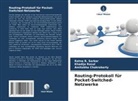 Amitab Chakrabarty, Amitabha Chakrabarty, Khadija Rasul, Ratna R Sarkar, Ratna R. Sarkar - Routing-Protokoll für Pocket-Switched-Netzwerke