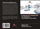 Amitabha Chakrabarty, Khadija Rasul, Ratna R. Sarkar - Protocole de routage pour les réseaux à commutation de poche