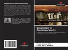 Carlos A. B. C. de Melo, Carlos A.B.C. de Melo, Dyego Lins Da Silva - Organicism in Contemporaneity