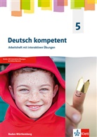 Deutsch kompetent 5. Ausgabe für Baden Württemberg, m. 1 Beilage