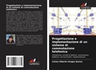 Carlos Alberto Vargas Quiroz - Progettazione e implementazione di un sistema di commutazione telefonica