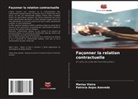 Patrícia Anjos Azevedo, Marisa Vieira - Façonner la relation contractuelle