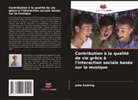 Julie Andring - Contribution à la qualité de vie grâce à l'interaction sociale basée sur la musique