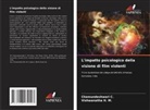 Chamundeshwari C., Vishwanatha H. M. - L'impatto psicologico della visione di film violenti