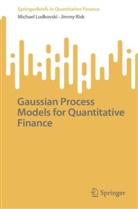 Michael Ludkovski, Jimmy Risk - Gaussian Process Models for Quantitative Finance