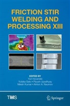 Yuri Hovanski, Nilesh Kumar, Anton A. Naumov, Yutaka Sato, Piyush Upadhyay, Piyush Upadhyay et al - Friction Stir Welding and Processing XIII