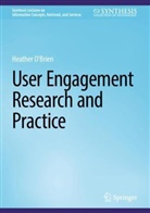 Heather O'Brien - User Engagement Research and Practice