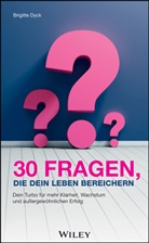 Brigitte Dyck - 30 Fragen, die dein Leben bereichern