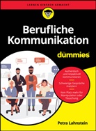Petra Lahnstein - Berufliche Kommunikation für Dummies