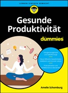 Amelie Schomburg - Gesunde Produktivität für Dummies