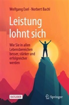 Norbert Bachl, Wolfgang Exel - Leistung lohnt sich