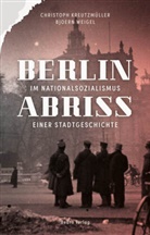 Christoph Kreutzmüller, Bjoern Weigel - Berlin im Nationalsozialismus