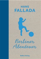 Hans Fallada, Ingrid Feix - Berliner Abenteuer