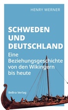 Henry Werner - Schweden und Deutschland