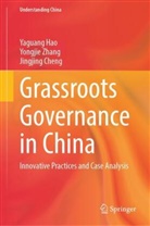 Jingjing Cheng, Yaguang Hao, Yongjie Zhang - Grassroots Governance in China