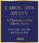Carol Ann Duffy, Vivien Mildenberger - A Christmas Ghost Story