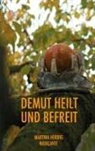 Martina Herbig - Demut heilt und befreit