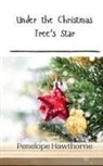 Penelope Hawthorne - Under the Christmas Tree's Star