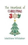 Matthew Whitaker - The Heartbeat of Christmas Joy