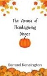 Samuel Kensington - The Aroma of Thanksgiving Dinner