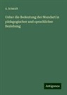 A Schmidt, A. Schmidt - Ueber die Bedeutung der Mundart in pädagogischer und sprachlicher Beziehung