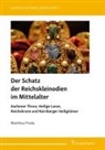 Matthias Friske - Der Schatz der Reichskleinodien im Mittelalter