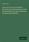Alfred Weber - Ueber einen Fall von secundären Sarkomen nach Chondrosarkoma testis mit eigenthümlicher Lageveränderung der grossen Bauchgefässe