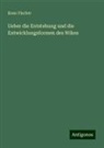 Kuno Fischer - Ueber die Entstehung und die Entwicklungsformen des Wikes