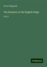 Percy Fitzgerald - The Romance of the English Stage