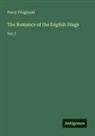 Percy Fitzgerald - The Romance of the English Stage