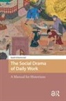 Sarah Schneewind - Social Drama of Daily Work
