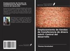 Thomas Karakadzai - Emplazamiento de tiendas de transferencia de dinero móvil: Control del desarrollo