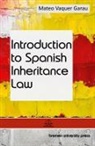 Mateo Vaquer Garau - Introduction to Spanish Inheritance Law