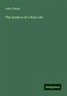 John Cowan - The Science of a New Life