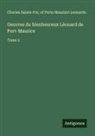 of Porto Maurizio Leonardo, Charles Sainte-Foi - Oeuvres du bienheureux Léonard de Port-Maurice