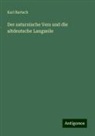 Karl Bartsch - Der saturnische Vers und die altdeutsche Langzeile