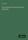 Karl Marx - Der Achtzehnte Brumaire des Louis Bonaparte