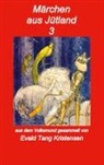 Klaus-Peter Asmussen, Tang Kristensen, Evald Tang Kristensen - Märchen aus Jütland 3
