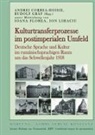 Andrei Corbea-Hoisie, Rudolf Gräf - Kulturtransferprozesse im postimperialen Umfeld