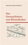 Herold Zu Moschdehner - Der Grenzschützer von Wittenförden
