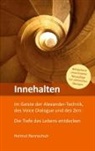 Helmut Rennschuh - Innehalten im Geiste der Alexander-Technik, des Voice Dialogue und des Zen