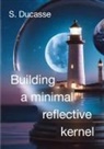 Stéphane Ducasse - Building a minimal reflective kernel