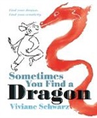 Viviane Schwarz, Schwarz Viviane, Schwarz Viviane - Sometimes You Find a Dragon