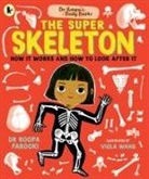 Dr Roopa Farooki, Roopa Farooki, Viola Wang - Dr Roopa''s Body Books: The Super Skeleton