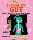 Dr Roopa Farooki, Roopa Farooki, Viola Wang - Dr Roopa''s Body Books: The Glorious Gut