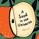 Elyon Liu - A Seed in the Universe