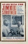 Gregg D. Kimball - Searching for Jimmie Strother