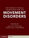 Erik Ch. (Universitat Zurich) Baumann Wolters, Christian R. Baumann, Erik Ch. Wolters - International Compendium of Movement Disorders