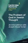 Jerome Gellman, Jerome (Ben-Gurion University of the Nege Gellman - Problem of God in Jewish Thought