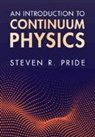 Steven R. Pride, Steven R. (University of California Pride - Introduction to Continuum Physics